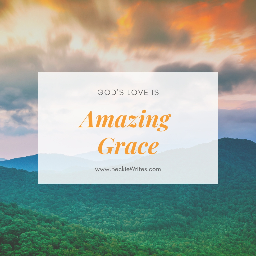 An image reads, "God's love is Amazing Grace."