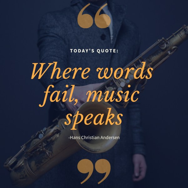 An image reads, "Where Words fail, music speaks," a quote by Hans Christian Andersen
